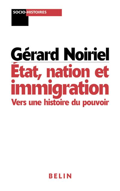 État, nation et immigration - Gérard Noiriel - broché