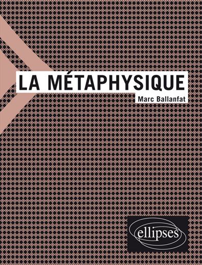 La métaphysique - Marc Ballanfat - broché