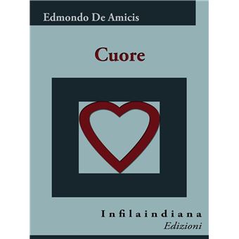 Cuore eBook di Edmondo De Amicis - EPUB Libro