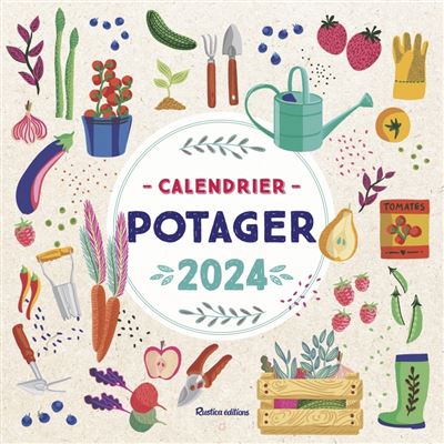 Calendrier potager 2024 - broché - Robert Elger - Achat Livre | fnac