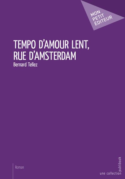 Tempo d'amour lent, rue d'amsterdam
