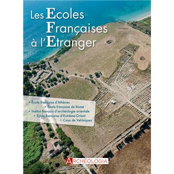 Archéologia HS N°27  Les écoles française à l'étranger - juin 2019