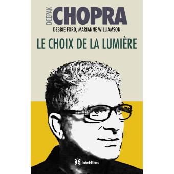 Le choix de la lumière - Découvrez les pouvoirs cachés de votre part d'ombre