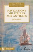 Navigations militaires aux Antilles (1620-1820)