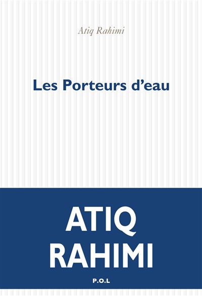 Les Porteurs d'eau - Atiq Rahimi - broché