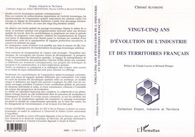 Vingt-cinq ans d'evolution de l'industrie et des territoires