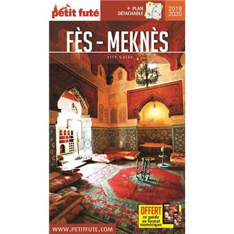 Guide Fès-Meknès 2019-2020 Petit Futé