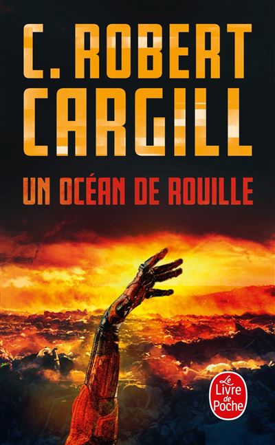 Un océan de rouille - C. Robert Cargill - Poche