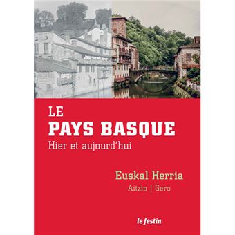 Le Pays basque - hier et aujourd'hui