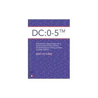 DC: 0-5 TM classification diagnostique de la santé mentale et des troubles du de