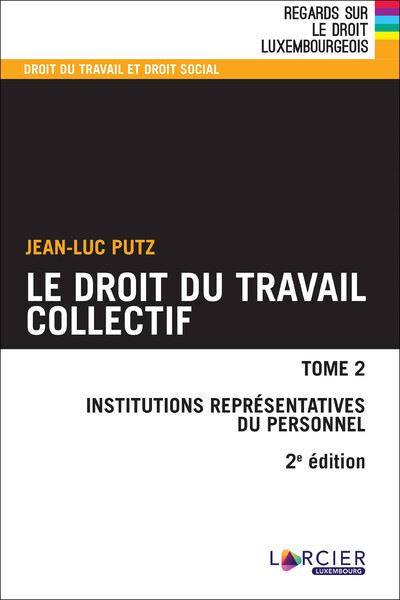 Droit du travail collectif - Jean-Luc Putz - broché