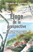 Eloge de la prospective