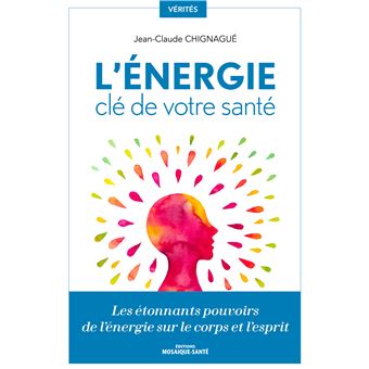 L'énergie, clé de votre santé