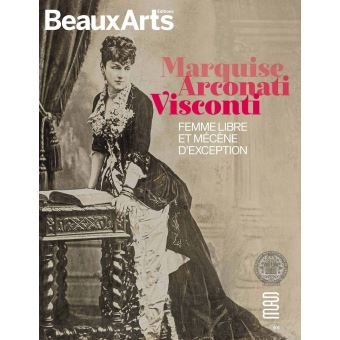 Marquise Arconati Visconti Femme libre et mécène d'exception