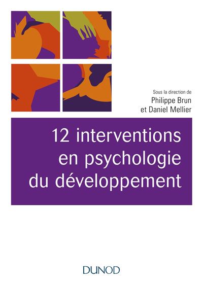 12 interventions en psychologie du développement - Philippe Brun - broché