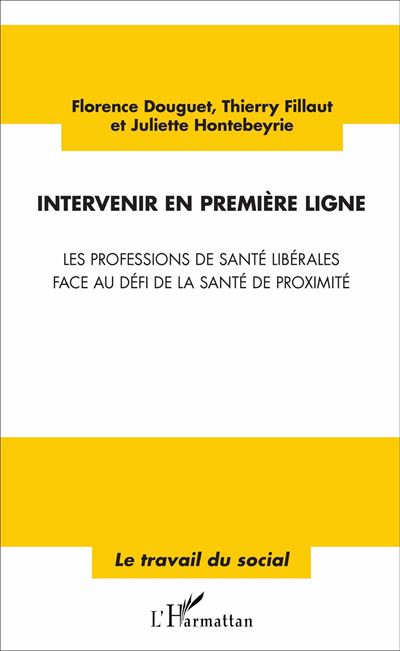 Intervenir en première ligne - Juliette Hontebeyrie - broché