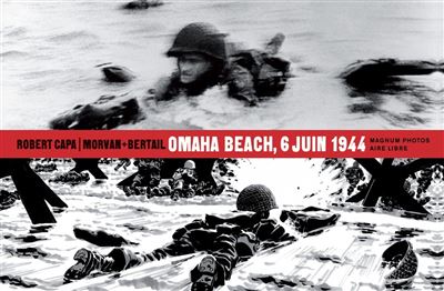 Magnum Photos - Omaha Beach, 6 juin 1944 (édition spéciale)