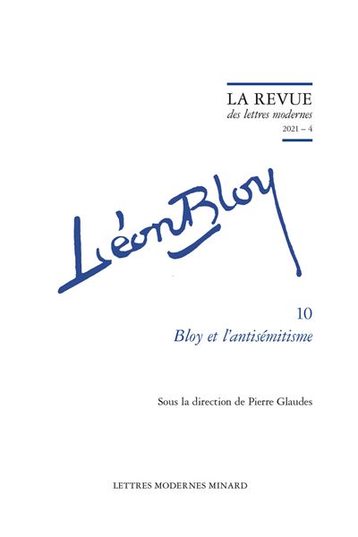 Bloy et l'antisémitisme 2021 - Pierre Glaudes - Classiques Garnier - broché - Revue