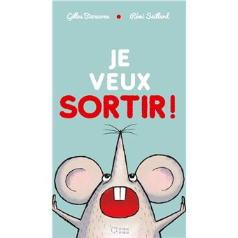 Je veux sortir