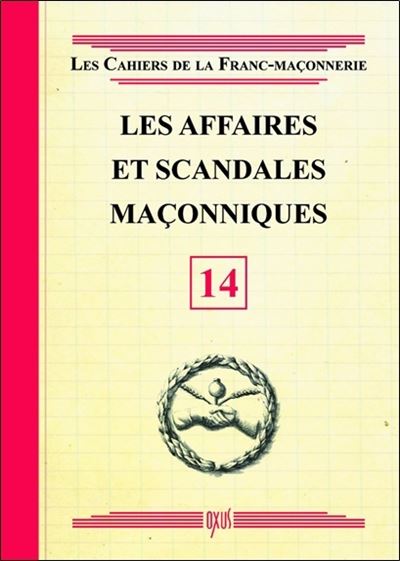 Les affaires et scandales maçonniques - Livret 14 -  Collectif - broché