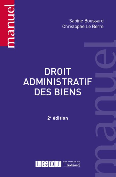 Droit administratif des biens ème édition Dernier livre de Sabine Boussard