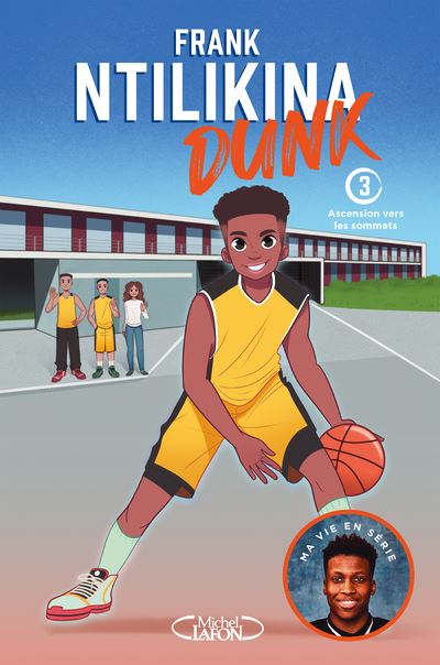DUNK - Tome 3 Ascension vers les sommets - Frank Ntilikina - broché