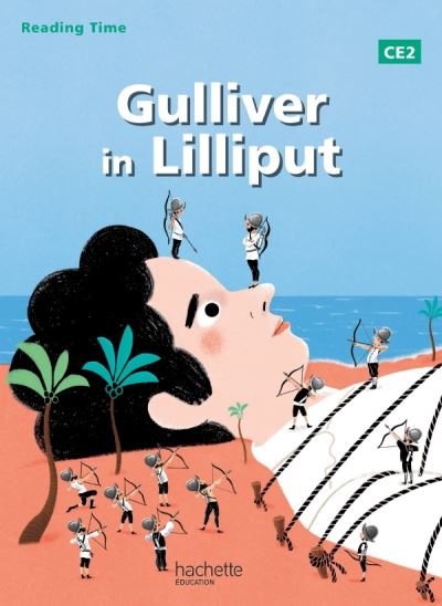 Reading Time Gulliver in Lilliput CE2 - Livre élève