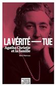 La vérité tue - Agatha Christie et la famille