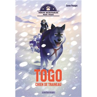 Togo, chien de traîneau broché Anne Pouget Achat Livre ou ebook