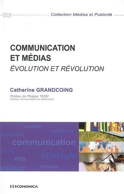 Communication et médias, évolution et révolution