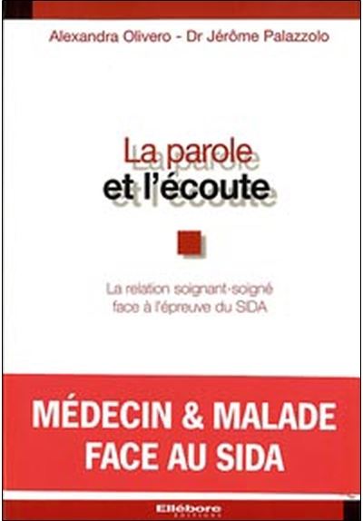 Parole et l'écoute - Epreuve du sida - Alexandre Olivero - broché
