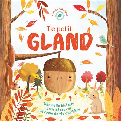Le petit gland (coll. nature)