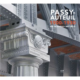 Passy-Auteuil 1900-1930 Art Nouveau Art Déco