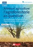 Arbres et agriculture, l'agroforesterie en pratique