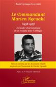 Le Commandant Marien Ngouabi (1938-1977) nouvelle édition