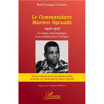Le Commandant Marien Ngouabi (1938-1977) nouvelle édition