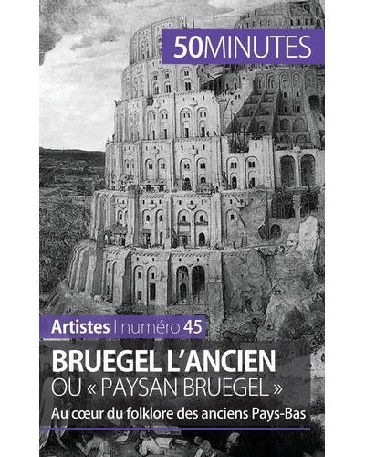 Bruegel l'ancien ou « paysan Bruegel »