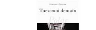 Tuez-moi demain
