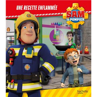 Sam le pompier - Une recette enflammée !