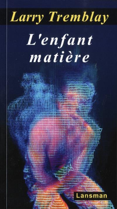 L'enfant matière