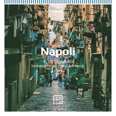 Napoli At The Crossroads Between Popular And Art Music