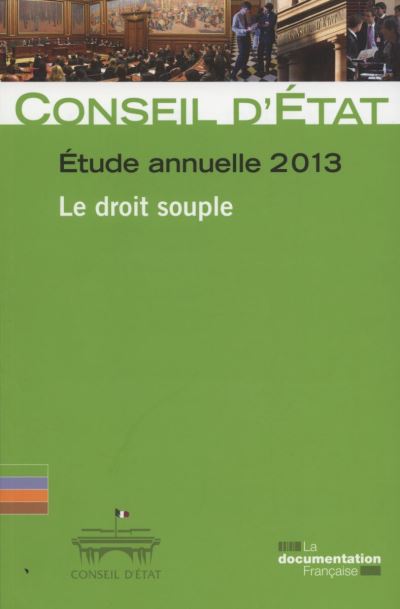 Etude annuelle 2013 du Conseil d'Etat : le droit souple
