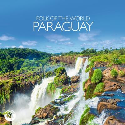 Folk Of The World : Paraguay