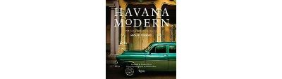 HAVANA MODERN. TWENTIETH-CENTURY ARCHITECTURE AND INTERIORS
