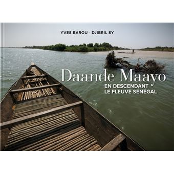 Daande Maayo (au fil de l'eau) - En descendant le fleuve Sén
