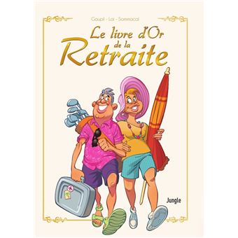 Le livre d'or de la retraite - 1