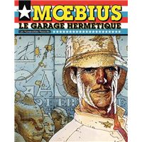 Le garage hermétique Moebius 4e édition 2006 Moebius - broché