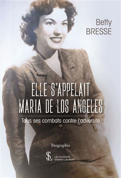 Elle s’appelait Maria de Los Angeles - Betty Bresse - broché