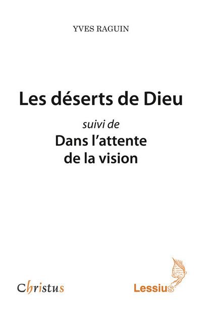Les déserts de Dieu suivi de Dans l'attente de la vision - Yves Raguin - broché