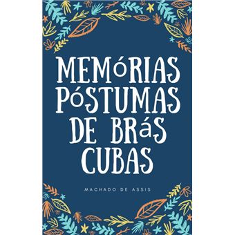 Memórias Póstumas De Brás Cubas eBook de Machado de Assis - EPUB Livro